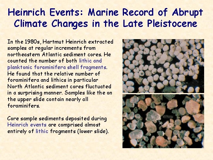 Heinrich Events: Marine Record of Abrupt Climate Changes in the Late Pleistocene In the