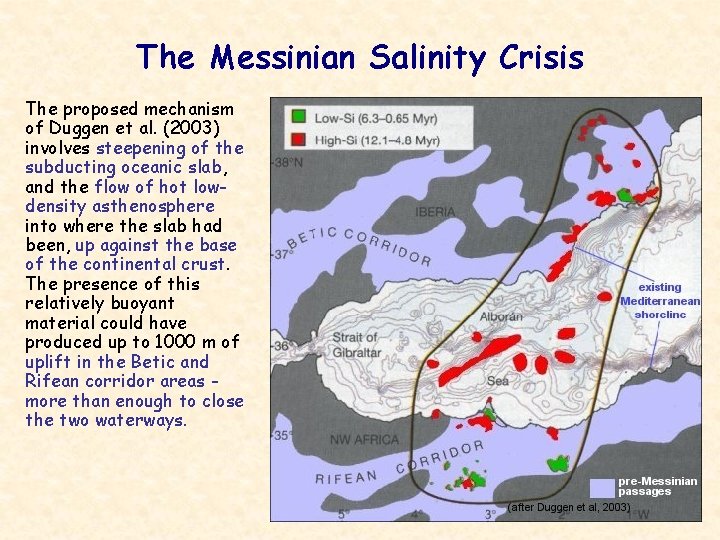 The Messinian Salinity Crisis The proposed mechanism of Duggen et al. (2003) involves steepening