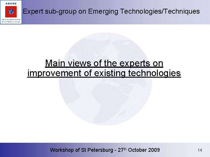 Expert sub-group on Emerging Technologies/Techniques Main views of the experts on improvement of existing
