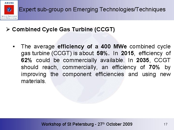 Expert sub-group on Emerging Technologies/Techniques Ø Combined Cycle Gas Turbine (CCGT) • The average