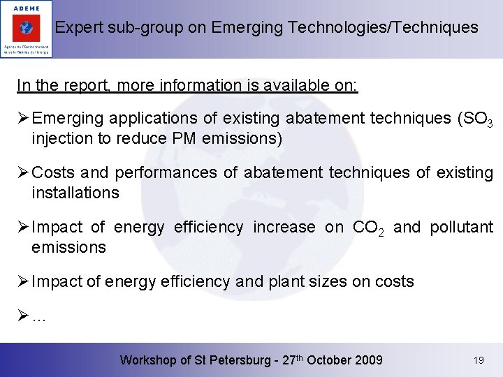 Expert sub-group on Emerging Technologies/Techniques In the report, more information is available on: Ø