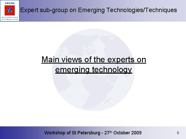 Expert sub-group on Emerging Technologies/Techniques Main views of the experts on emerging technology Workshop