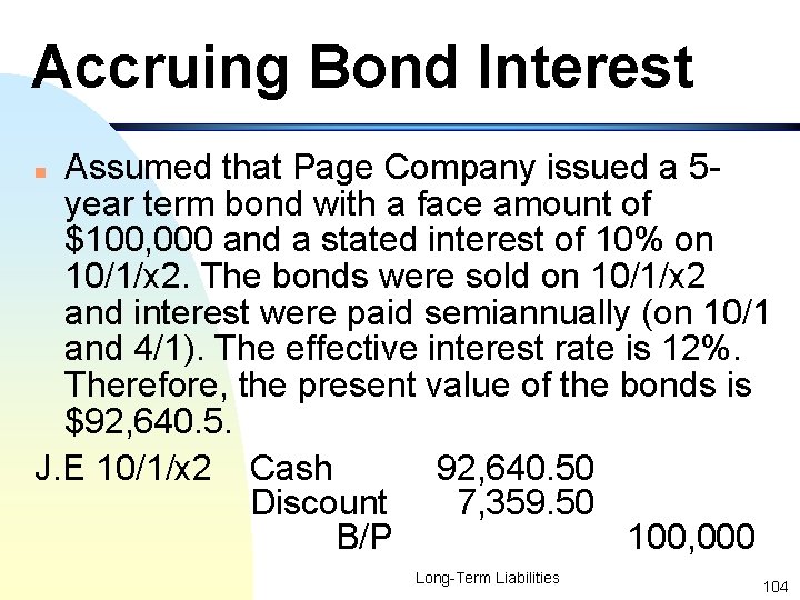 Accruing Bond Interest Assumed that Page Company issued a 5 year term bond with