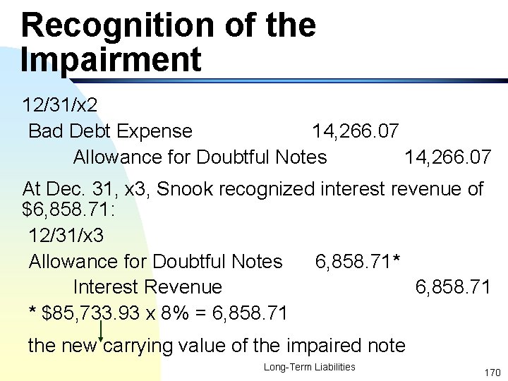 Recognition of the Impairment 12/31/x 2 Bad Debt Expense 14, 266. 07 Allowance for