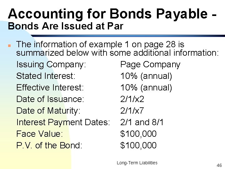 Accounting for Bonds Payable Bonds Are Issued at Par n The information of example