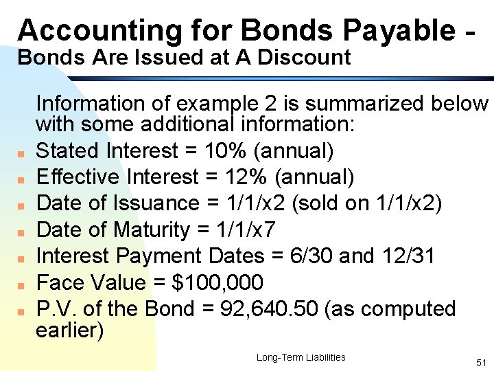 Accounting for Bonds Payable Bonds Are Issued at A Discount n n n n