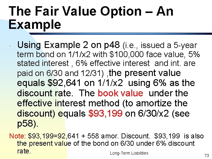 The Fair Value Option – An Example • Using Example 2 on p 48