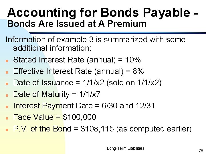 Accounting for Bonds Payable Bonds Are Issued at A Premium Information of example 3
