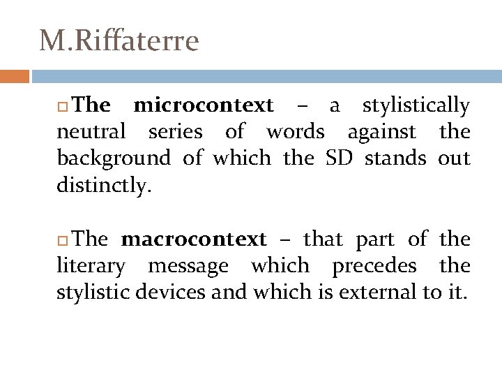 M. Riffaterre The microcontext – a stylistically neutral series of words against the background