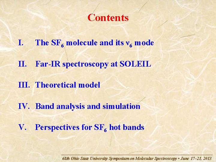 Contents I. The SF 6 molecule and its ν 6 mode II. Far-IR spectroscopy