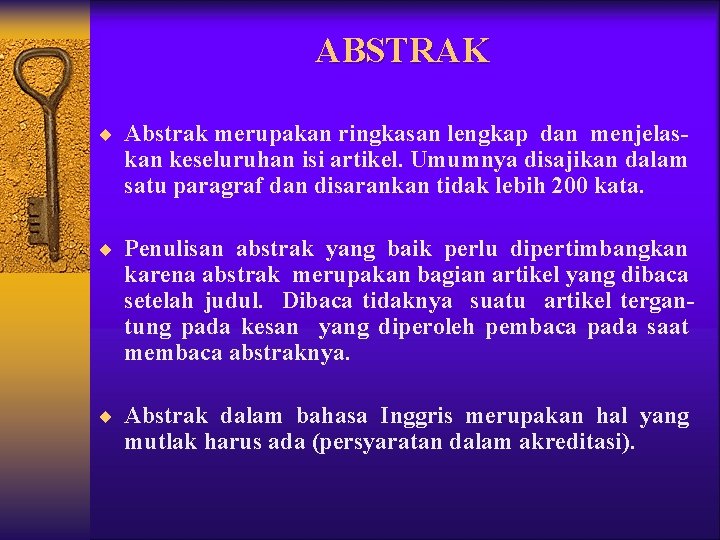 ABSTRAK ¨ Abstrak merupakan ringkasan lengkap dan menjelas- kan keseluruhan isi artikel. Umumnya disajikan