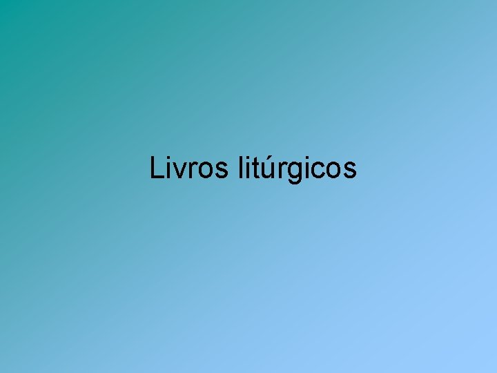 Livros litúrgicos 