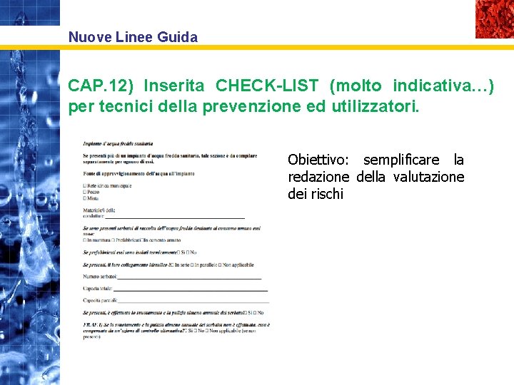 Nuove Linee Guida CAP. 12) Inserita CHECK-LIST (molto indicativa…) per tecnici della prevenzione ed