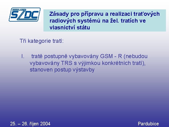 Zásady pro přípravu a realizaci traťových radiových systémů na žel. tratích ve vlasnictví státu