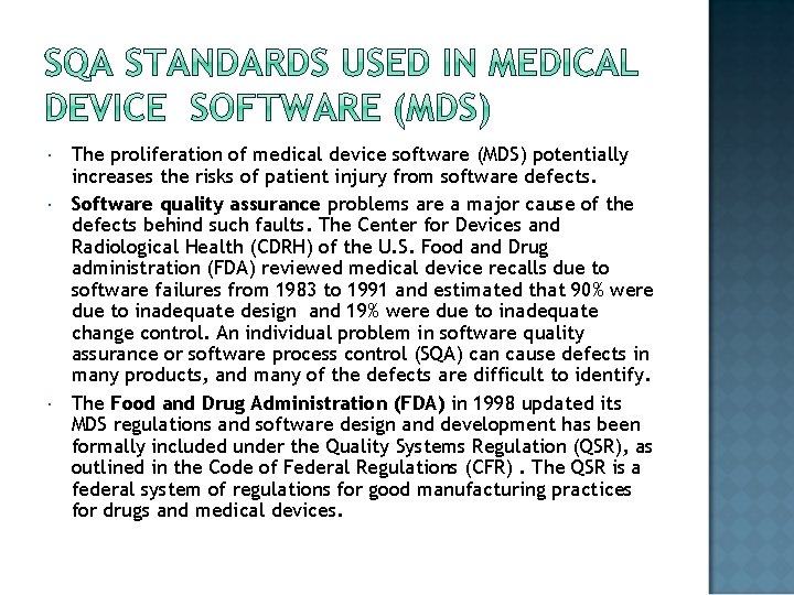  The proliferation of medical device software (MDS) potentially increases the risks of patient