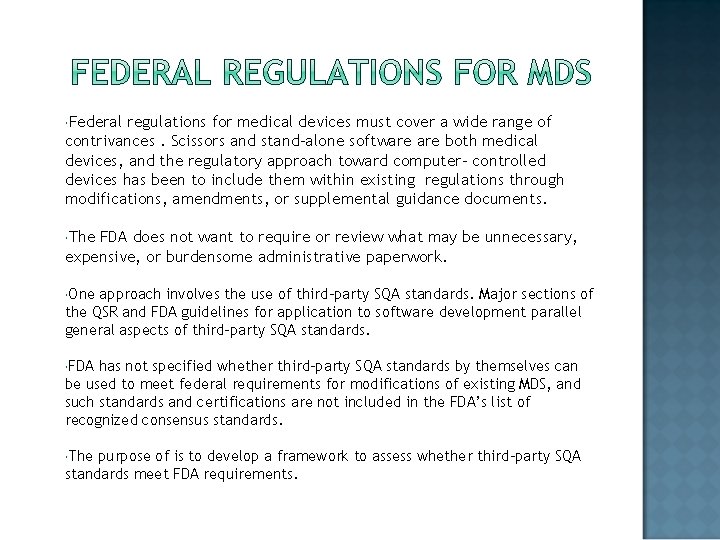  Federal regulations for medical devices must cover a wide range of contrivances. Scissors