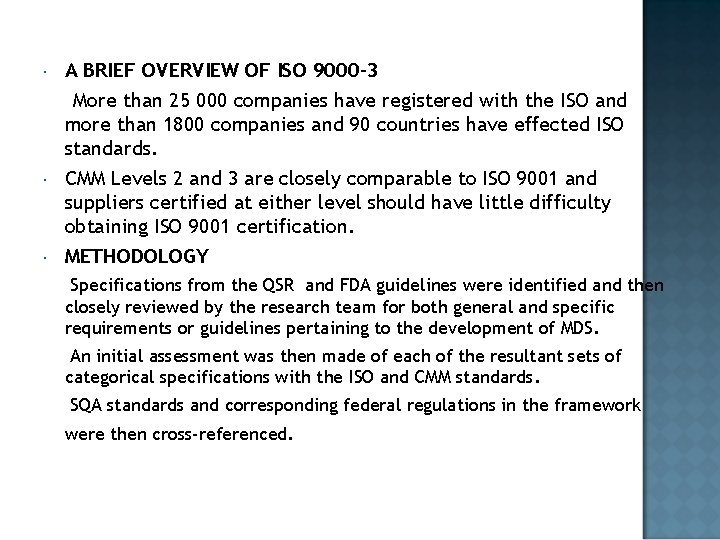  A BRIEF OVERVIEW OF ISO 9000 -3 More than 25 000 companies have