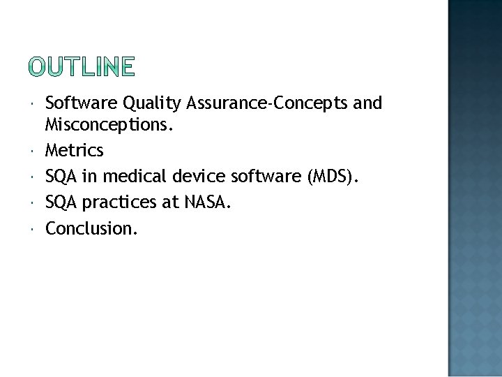  Software Quality Assurance-Concepts and Misconceptions. Metrics SQA in medical device software (MDS). SQA