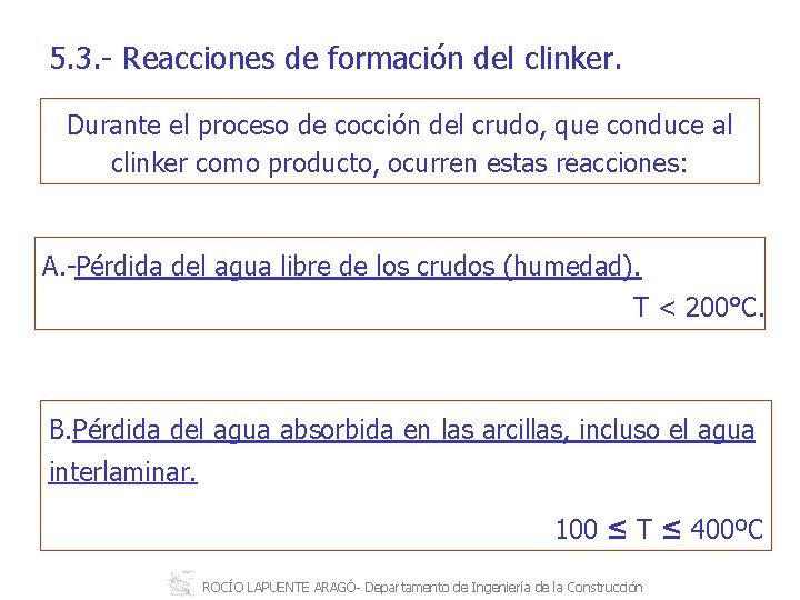 5. 3. Reacciones de formación del clinker. Durante el proceso de cocción del crudo,