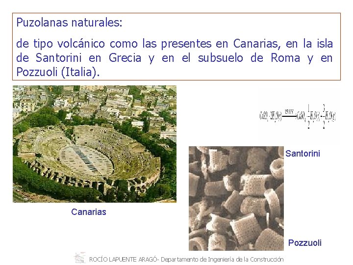 Puzolanas naturales: de tipo volcánico como las presentes en Canarias, en la isla de