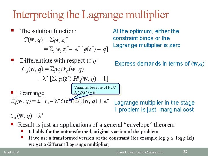 Interpreting the Lagrange multiplier § The solution function: C(w, q) = iwi zi* =
