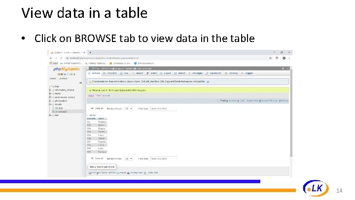 View data in a table • Click on BROWSE tab to view data in View data in a table • Click on BROWSE tab to view data in