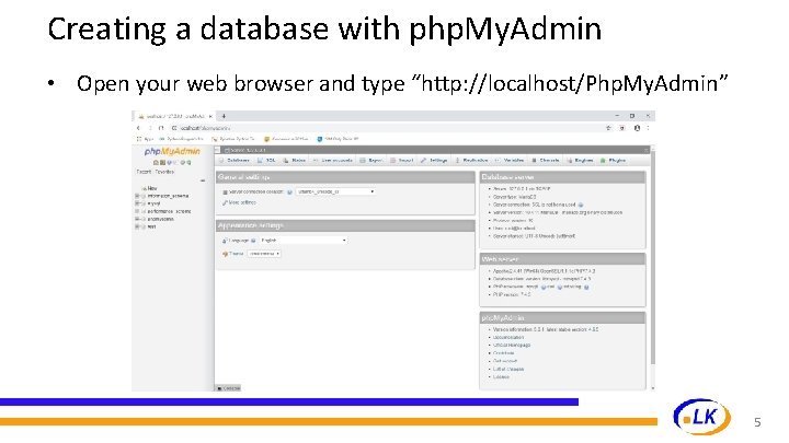 Creating a database with php. My. Admin • Open your web browser and type Creating a database with php. My. Admin • Open your web browser and type
