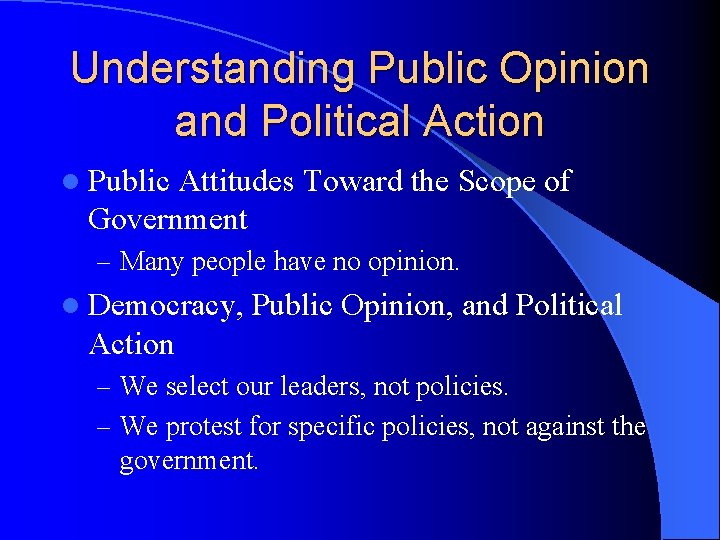 Understanding Public Opinion and Political Action l Public Attitudes Toward the Scope of Government