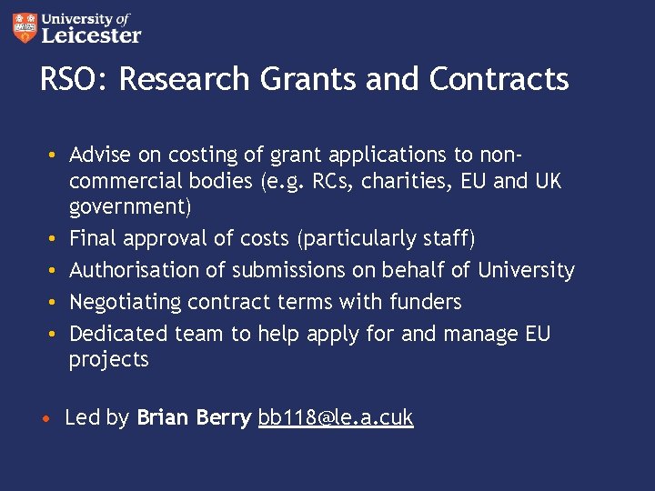 RSO: Research Grants and Contracts • Advise on costing of grant applications to noncommercial