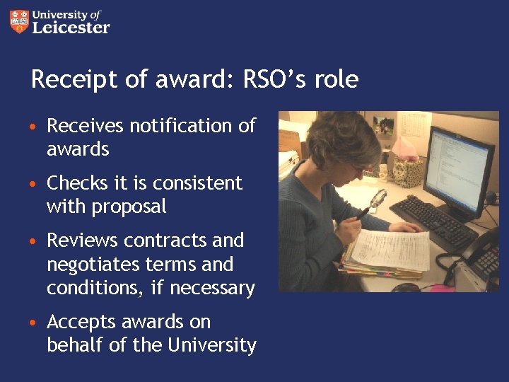 Receipt of award: RSO’s role • Receives notification of awards • Checks it is