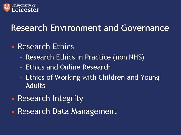 Research Environment and Governance • Research Ethics – Research Ethics in Practice (non NHS)