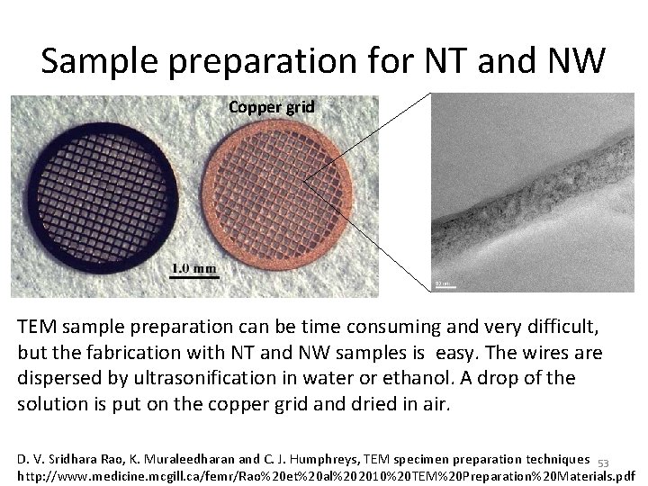 Sample preparation for NT and NW Copper grid TEM sample preparation can be time