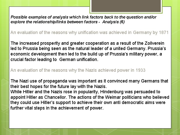 Possible examples of analysis which link factors back to the question and/or explore the