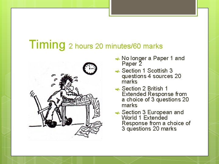 Timing 2 hours 20 minutes/60 marks No longer a Paper 1 and Paper 2