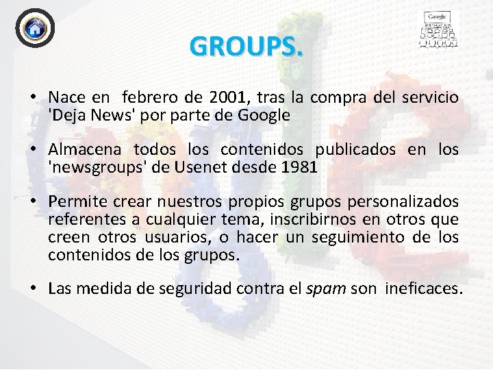 GROUPS. • Nace en febrero de 2001, tras la compra del servicio 'Deja News'