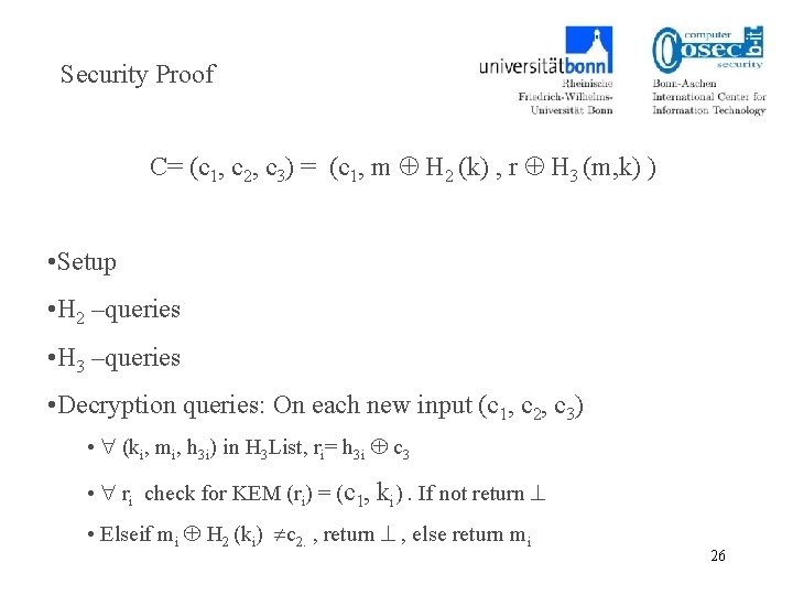 Security Proof C= (c 1, c 2, c 3) = (c 1, m H