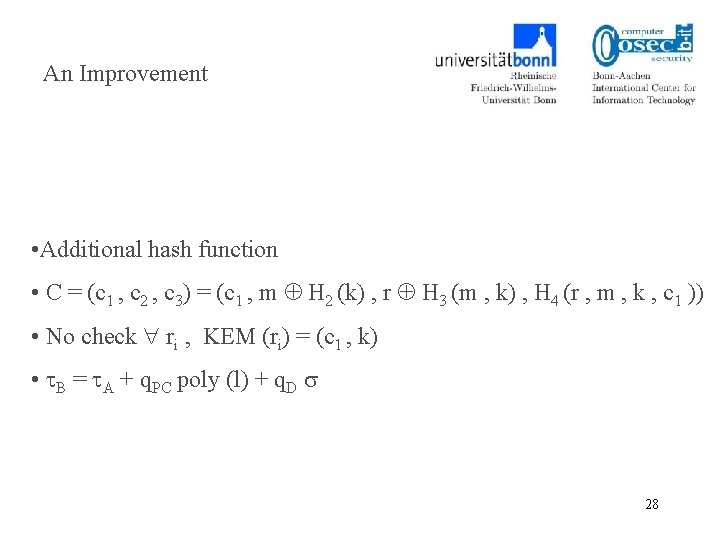 An Improvement • Additional hash function • C = (c 1 , c 2