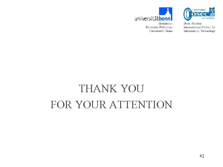 THANK YOU FOR YOUR ATTENTION 42 