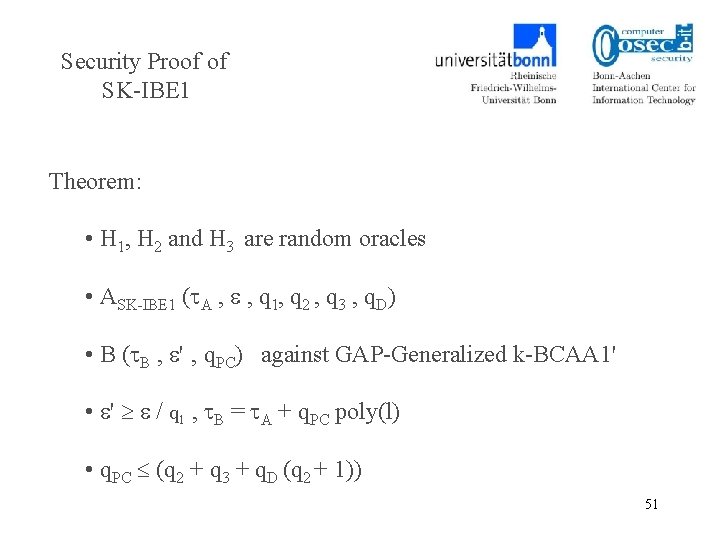 Security Proof of SK-IBE 1 Theorem: • H 1, H 2 and H 3