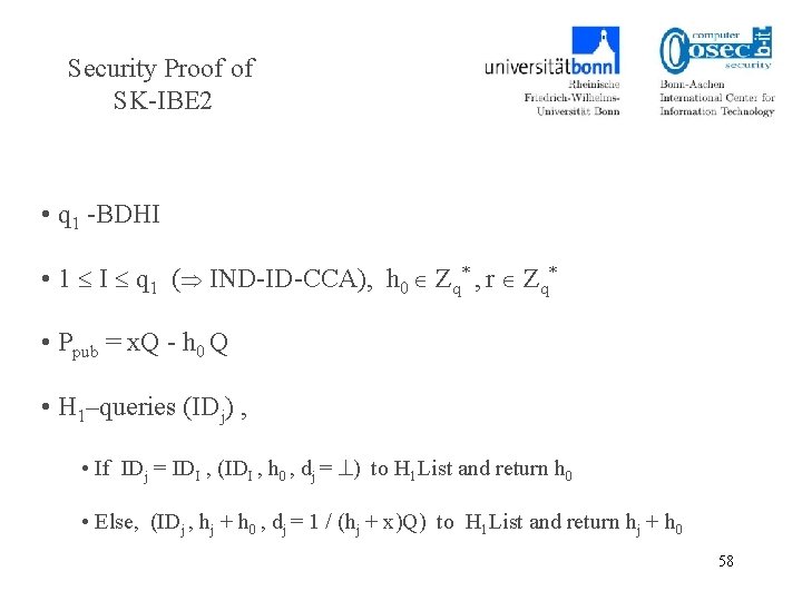 Security Proof of SK-IBE 2 • q 1 -BDHI • 1 I q 1