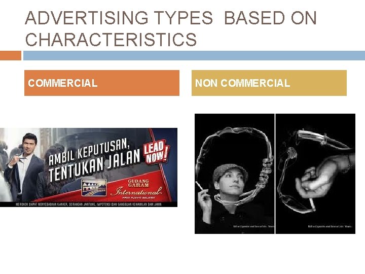 ADVERTISING TYPES BASED ON CHARACTERISTICS COMMERCIAL NON COMMERCIAL 