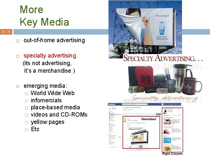 More Key Media 20 - 25 out-of-home advertising specialty advertising (its not advertising, it’s