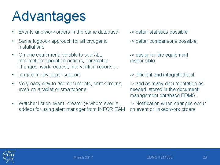 Advantages • Events and work orders in the same database -> better statistics possible