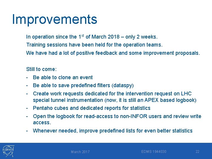 Improvements In operation since the 1 st of March 2018 – only 2 weeks.