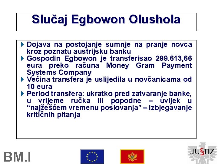 Slučaj Egbowon Olushola Dojava na postojanje sumnje na pranje novca kroz poznatu austrijsku banku