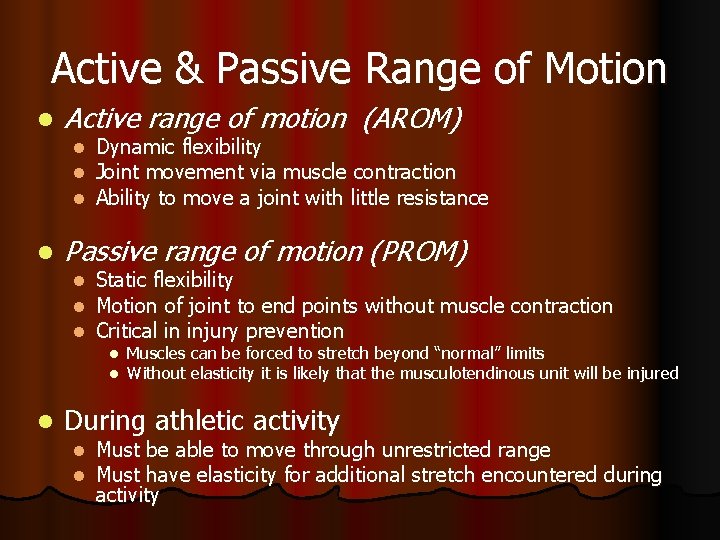 Active & Passive Range of Motion l Active range of motion (AROM) l l