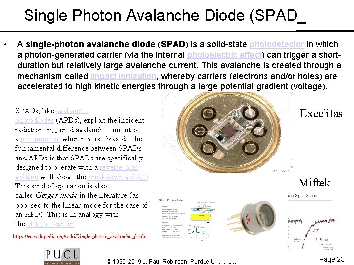 Single Photon Avalanche Diode (SPAD_ • A single-photon avalanche diode (SPAD) is a solid-state