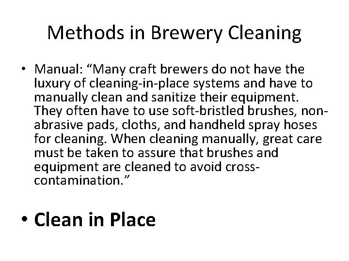 Methods in Brewery Cleaning • Manual: “Many craft brewers do not have the luxury