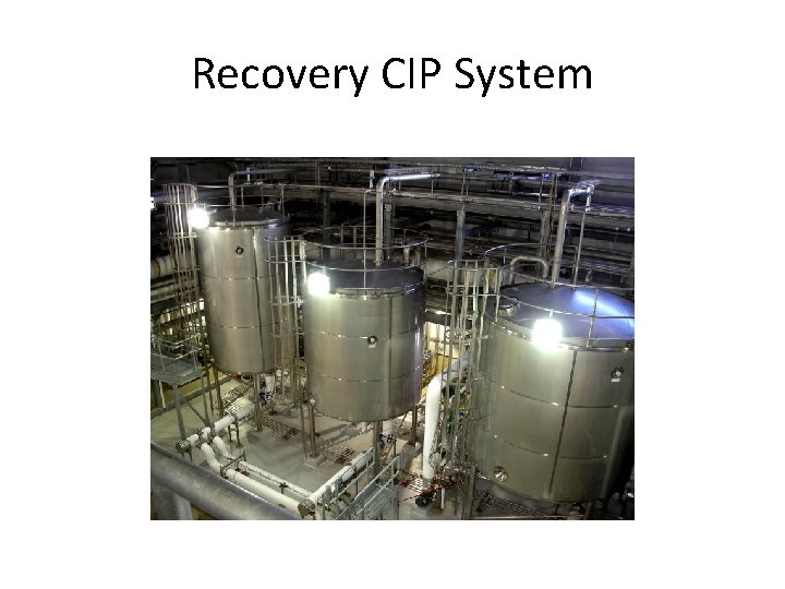 Recovery CIP System 