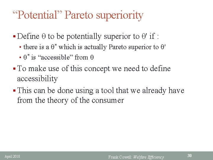 “Potential” Pareto superiority § Define q to be potentially superior to q' if :